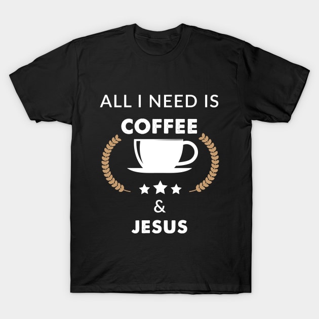 All I need is coffee & Jesus T-Shirt by captainmood